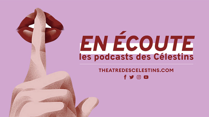 En écoute : Célestins - Théâtre de Lyon Vignette