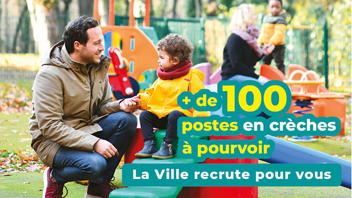 Homme tenant la main d'un enfant sur un toboggan avec le texte : " Plus de 100 poste en crèches à pourvoir. La Ville recrute pour vous".
