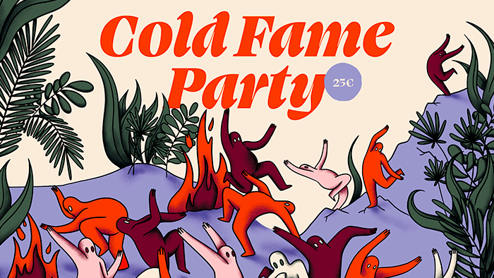 Cold Fame Party