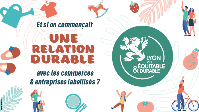 Labellisés Lyon ville équitable et durable